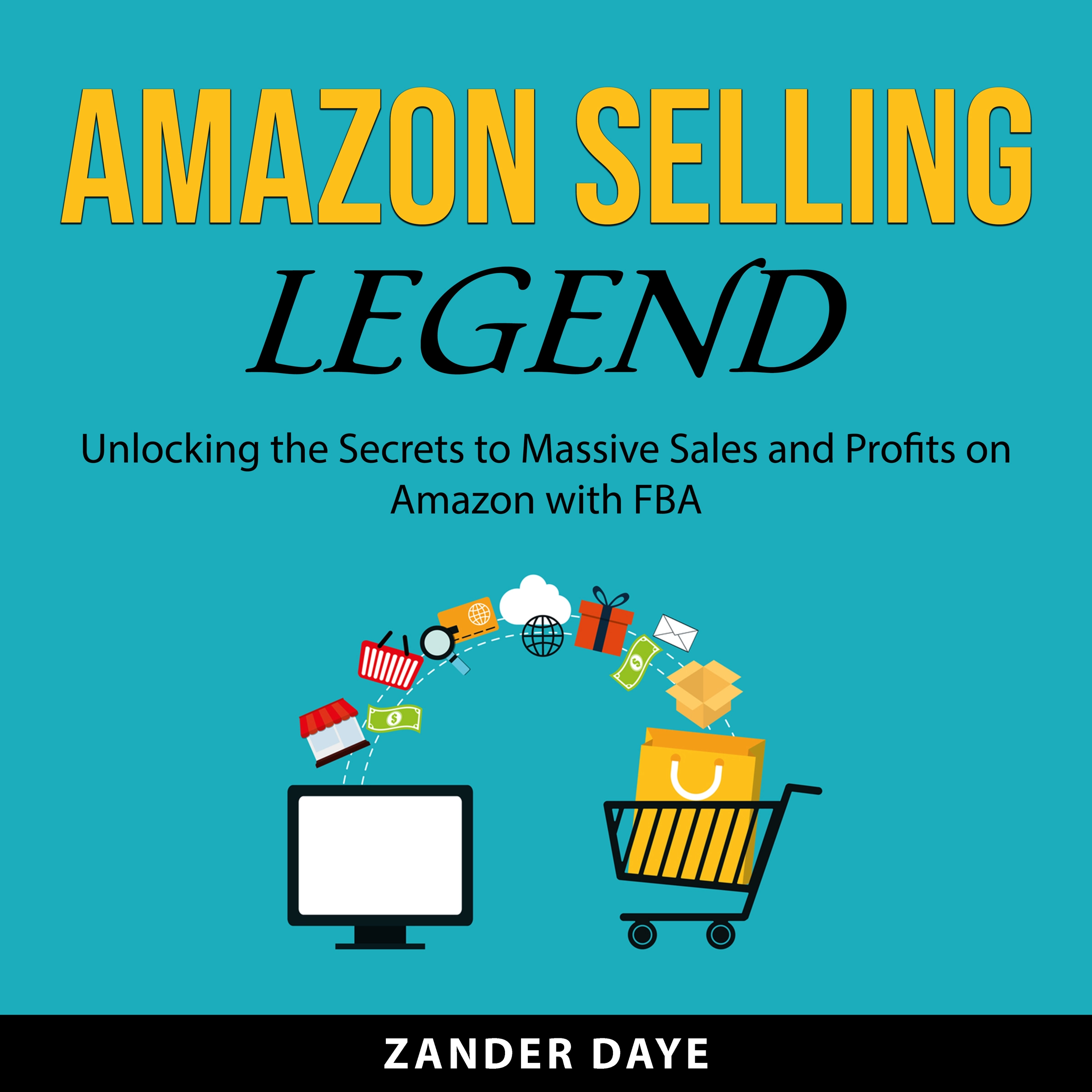 Amazon Selling Legend by Zander Daye Audiobook