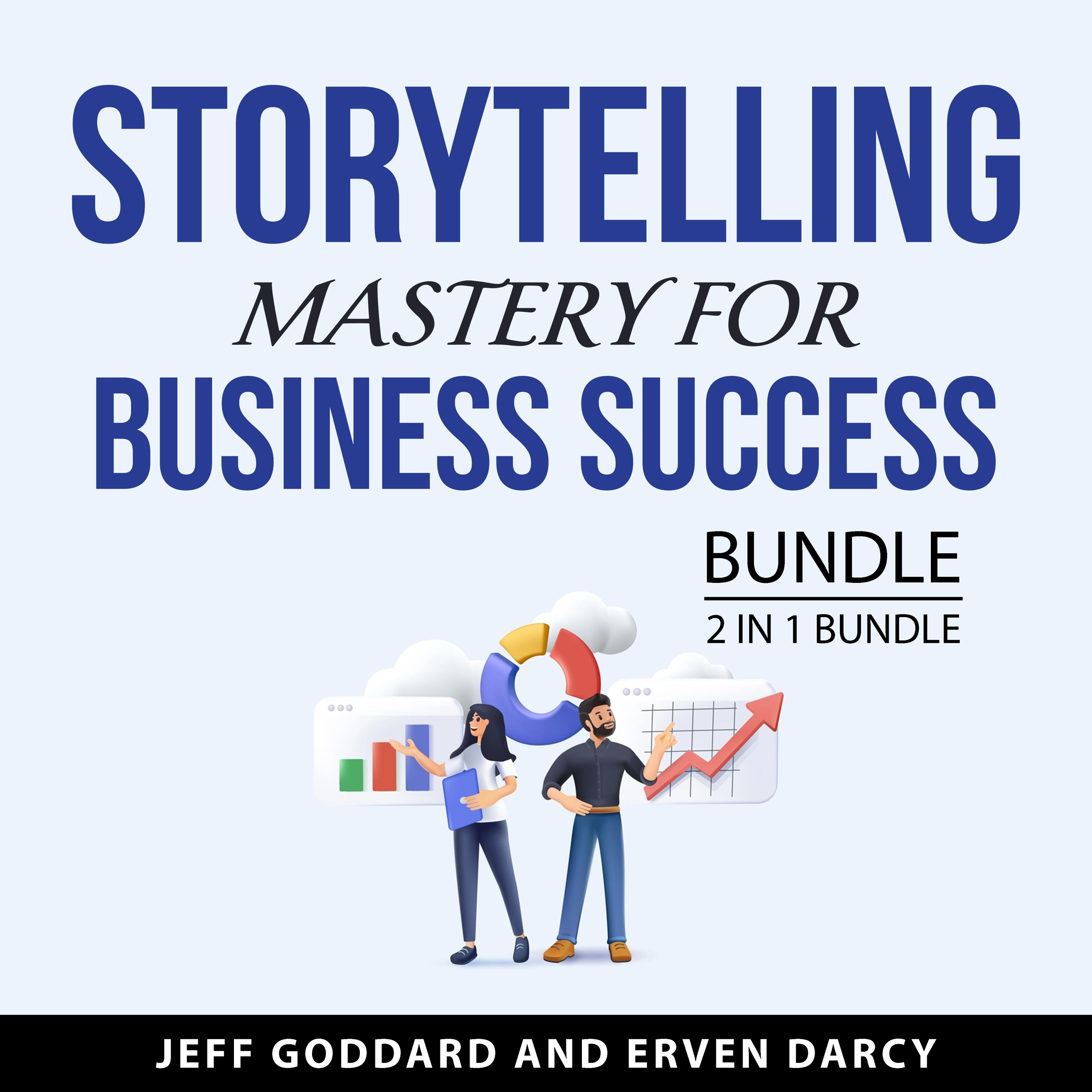 Storytelling Mastery for Business Success Bundle, 2 in 1 Bundle: Audiobook by Erven Darcy