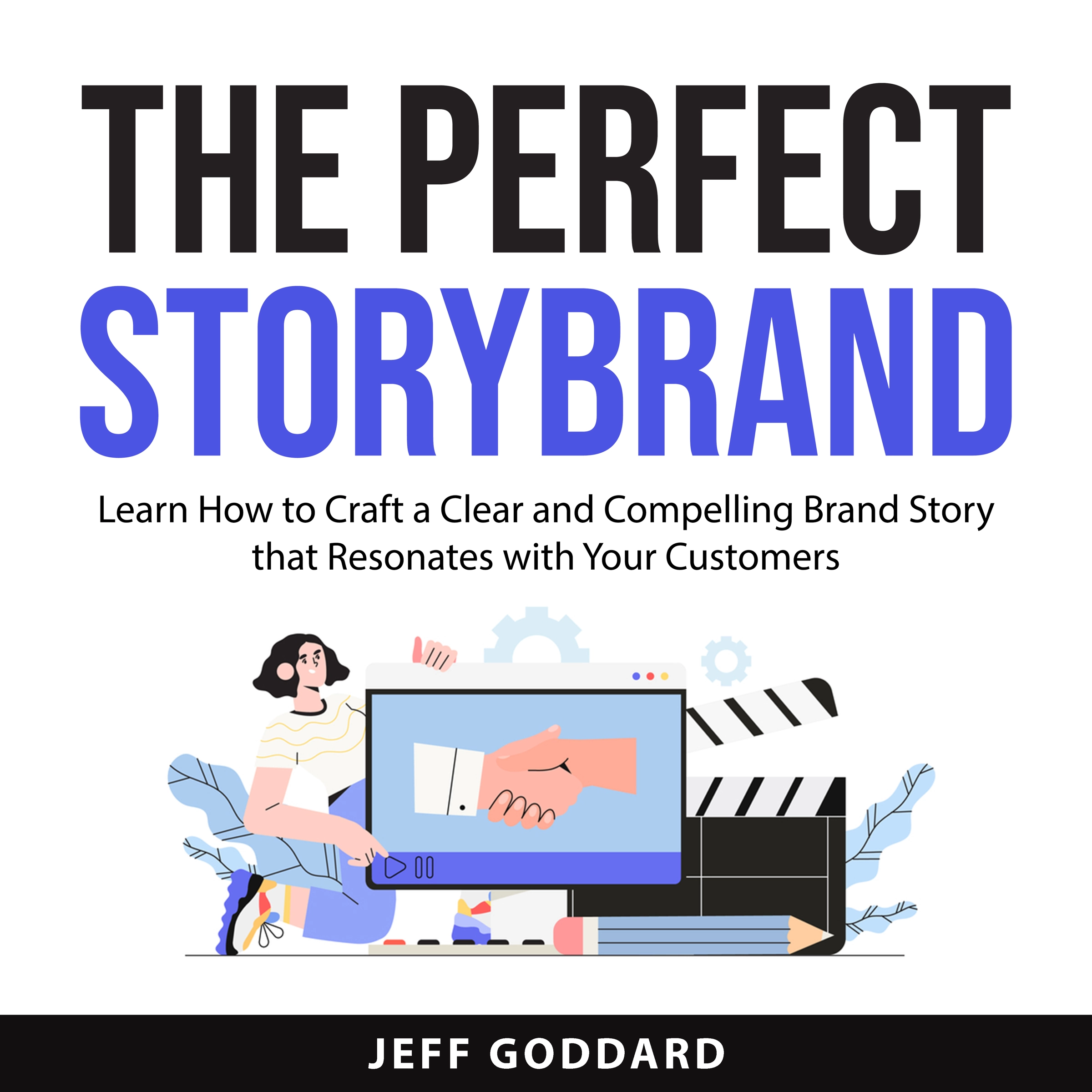 The Perfect StoryBrand Audiobook by Jeff Goddard