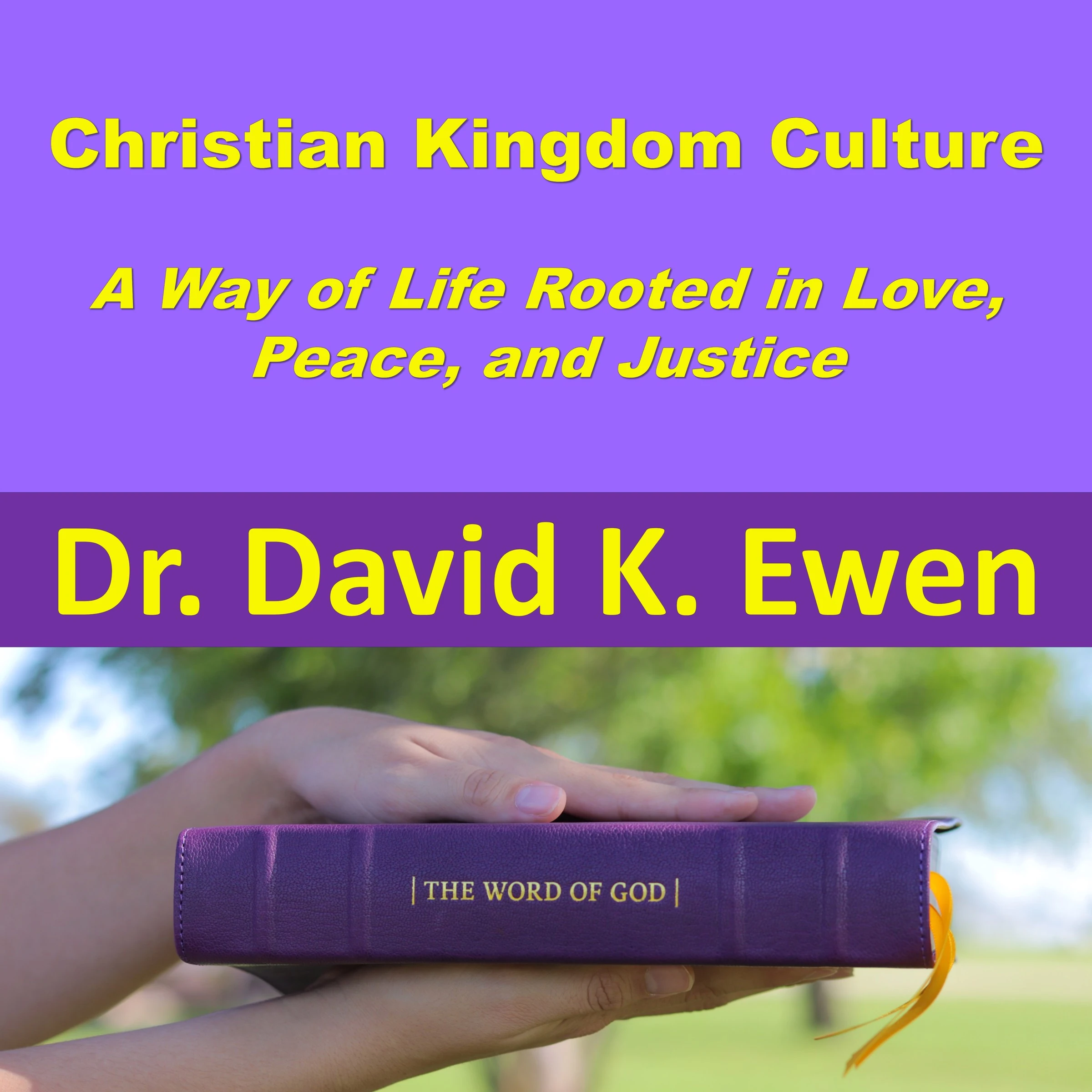 Christian Kingdom Culture by Dr. David K. Ewen Audiobook
