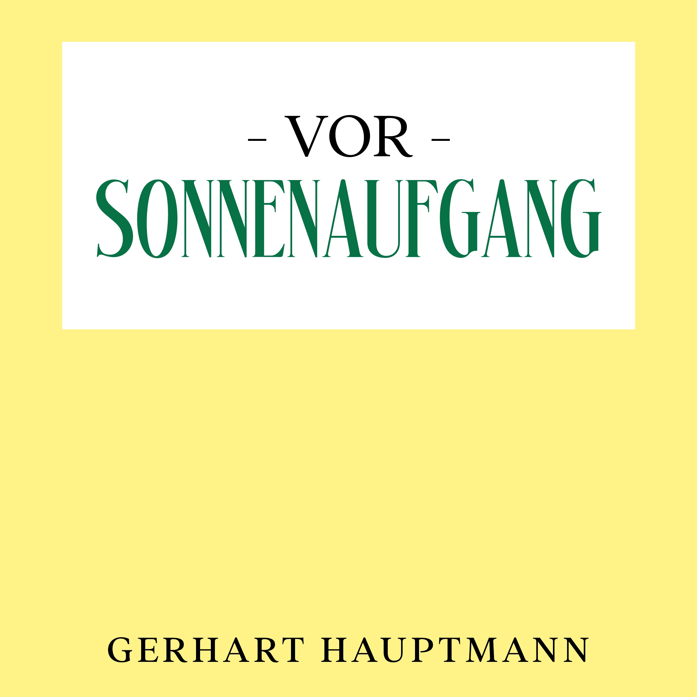 Vor Sonnenaufgang by Gerhart Hauptmann