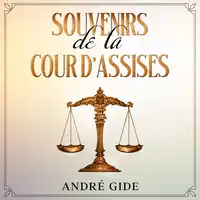 Souvenirs de la Cour d'Assises Audiobook by André Gide