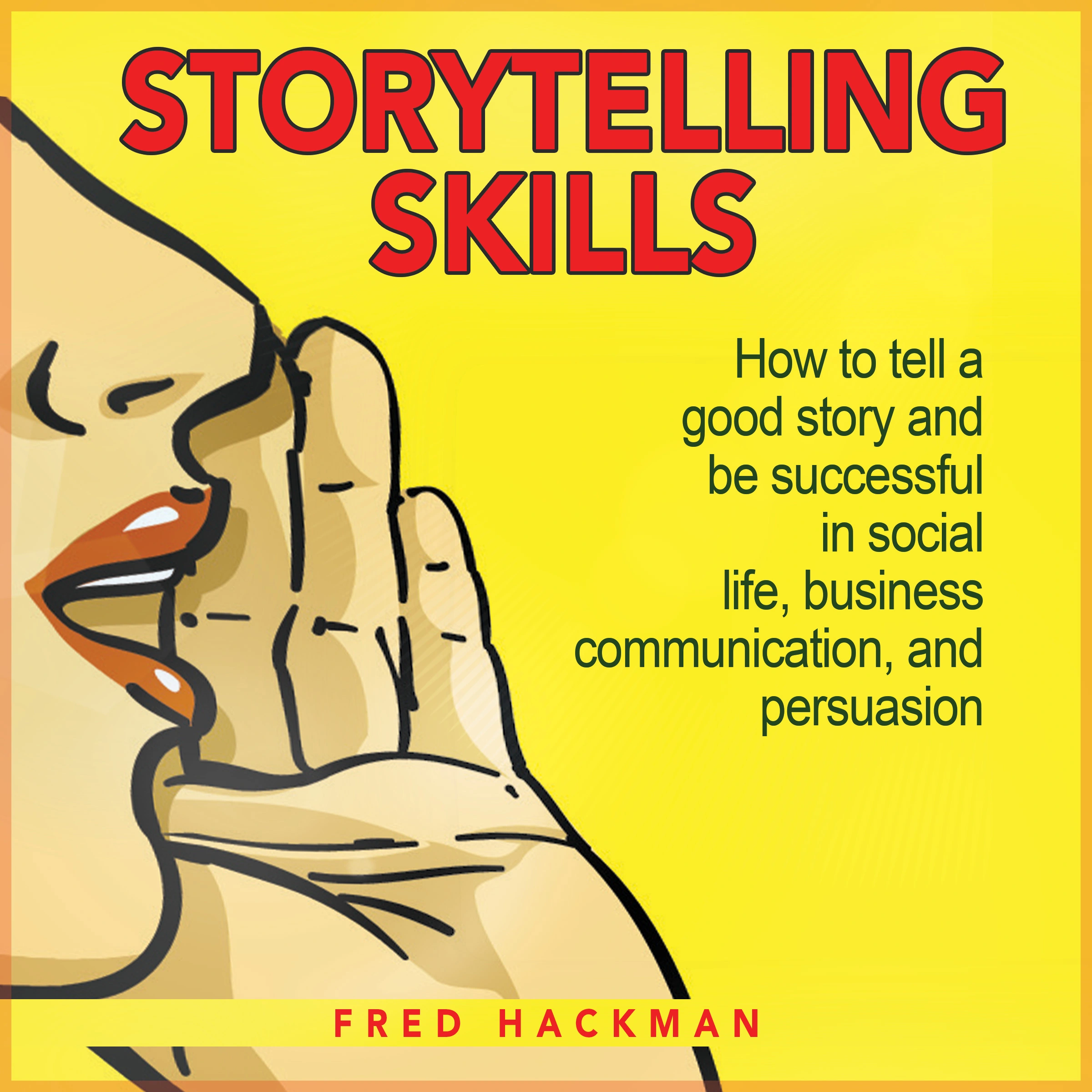 Storytelling Skills by Fred Hackman