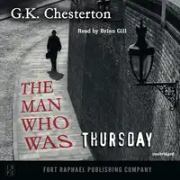 The Man Who Was Thursday - A Nightmare - Unabridged Audiobook by G.K. Chesterton