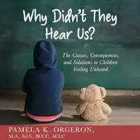 Why Didn't They Hear Us? Audiobook by Pamela K Orgeron