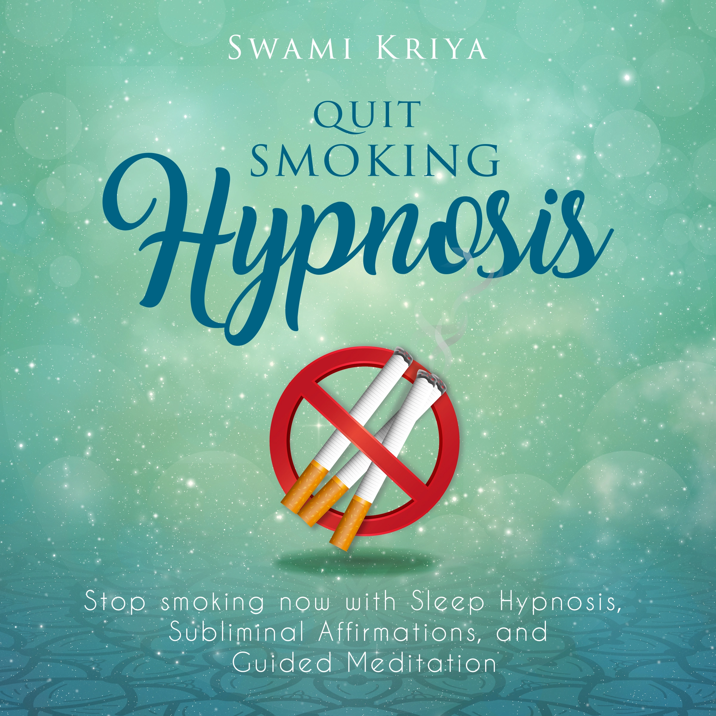 Quit Smoking Hypnosis by Swami Kriya