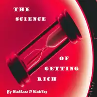 The Science of Getting Rich Audiobook by Wallace D Wattles