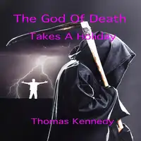 The God of Death Takes a Holiday Audiobook by Thomas Kennedy