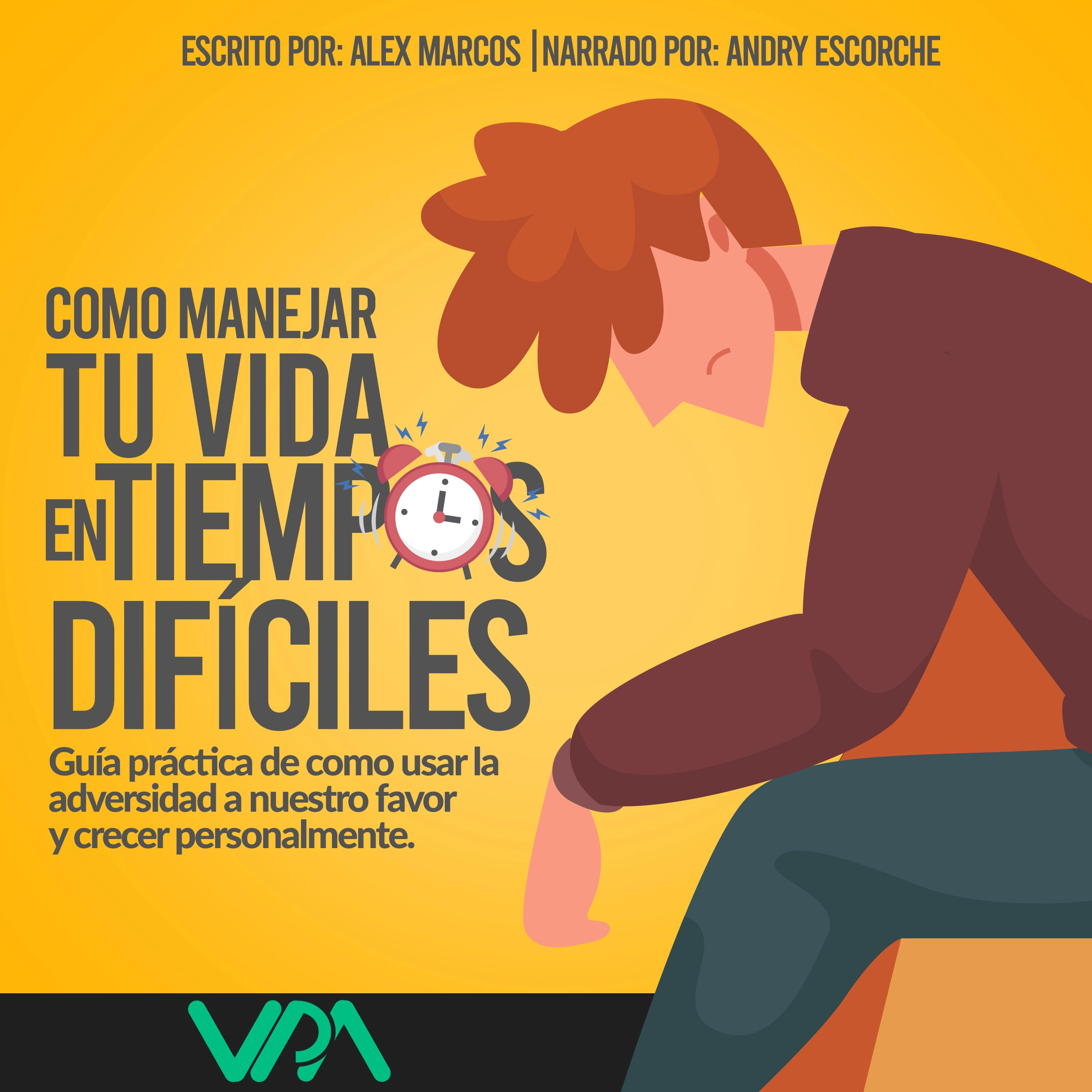 Como manejar tu vida en tiempos difíciles by Alex Marcos Audiobook