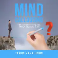 Mind Callousing Audiobook by Fardin Zamaluddin