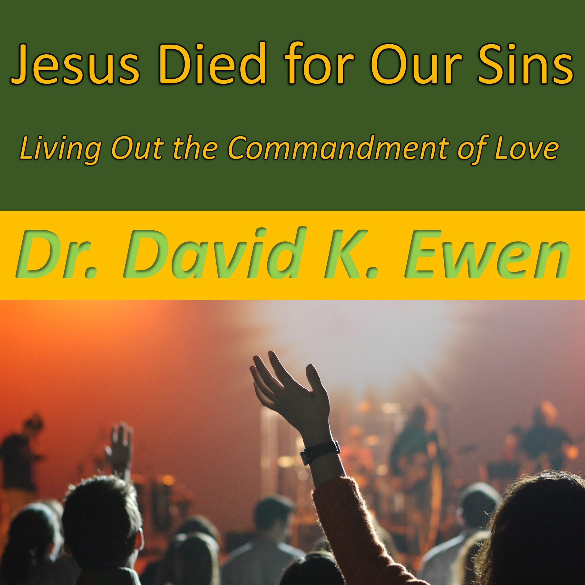 Jesus Died for Our Sins Audiobook by Dr. David K. Ewen