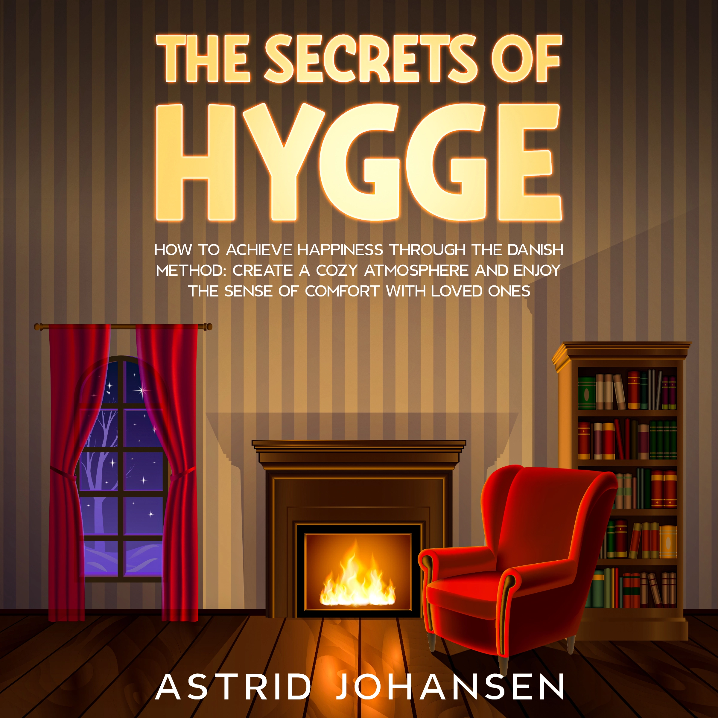 The Secrets of Hygge Audiobook by Astrid Johansen
