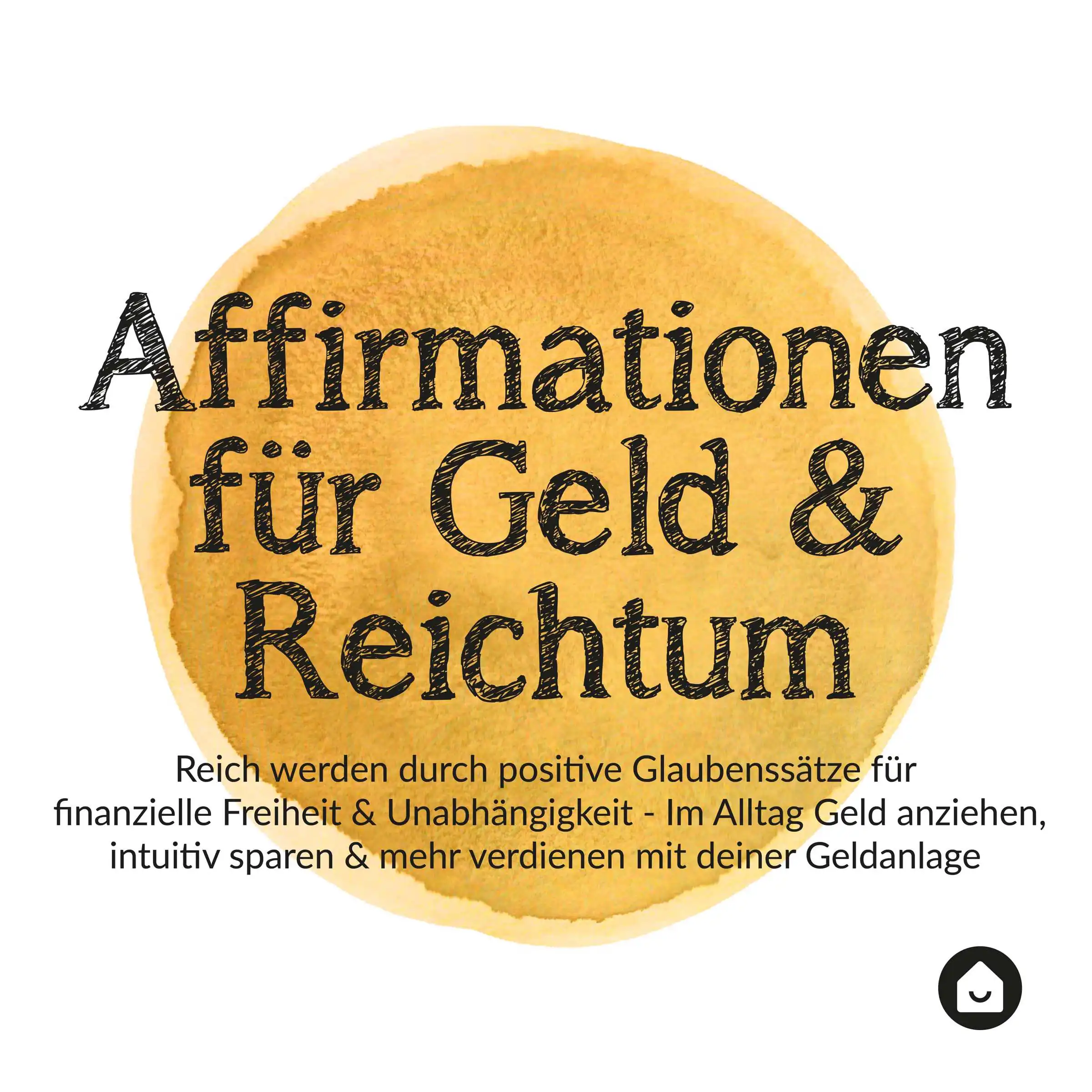 Affirmationen für Geld & Reichtum Audiobook by Haus der Affirmationen