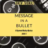 Message in a Bullet Audiobook by Owen Thomas