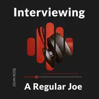Interviewing a Regular Joe Audiobook by John Rose