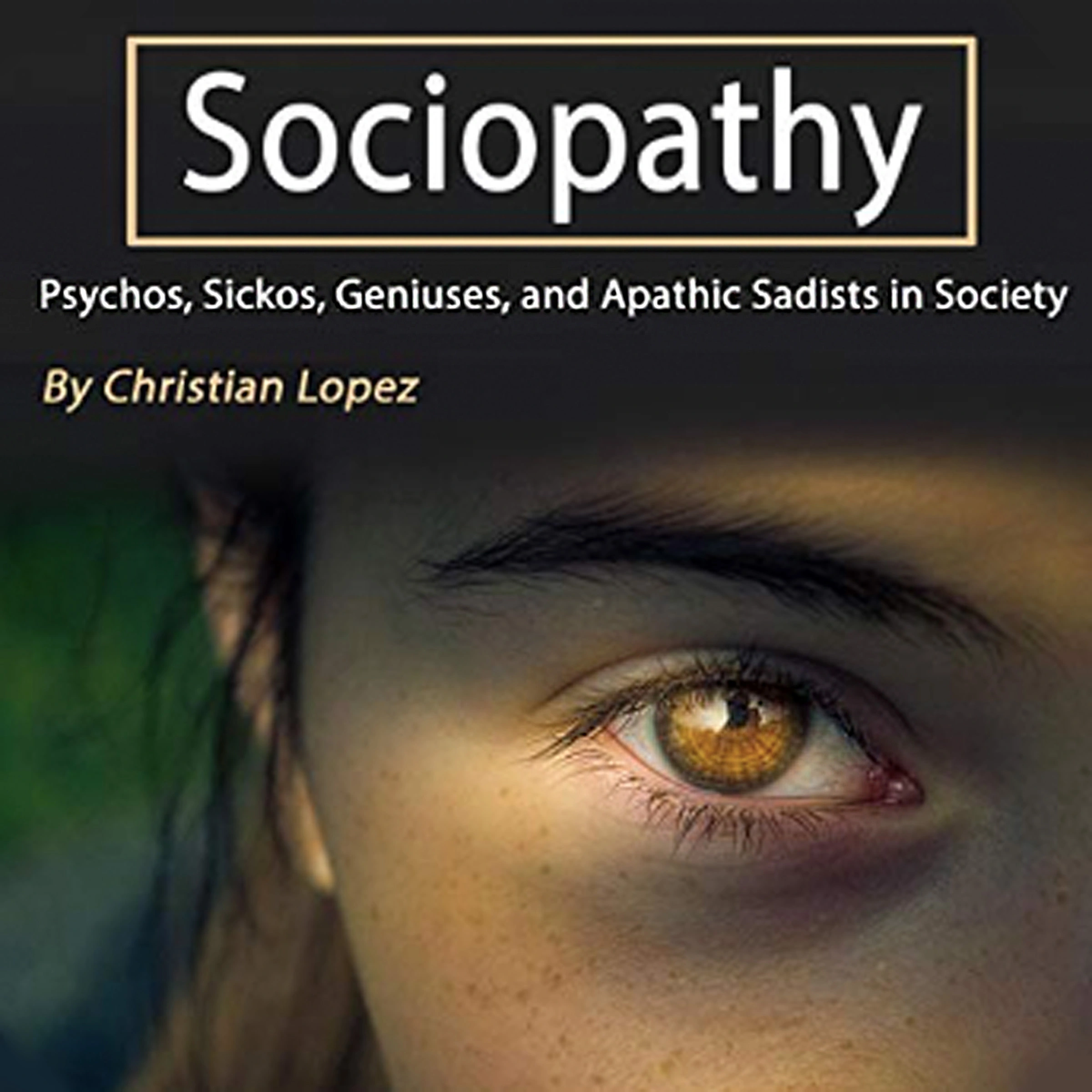 Sociopathy Audiobook by Christian Lopez