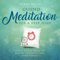 Guided Meditation For A Deep Sleep Audiobook by Swami Kriya