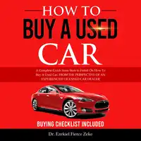 How To Buy A Used Car Audiobook by Dr. Ezekiel Fierce Zeke