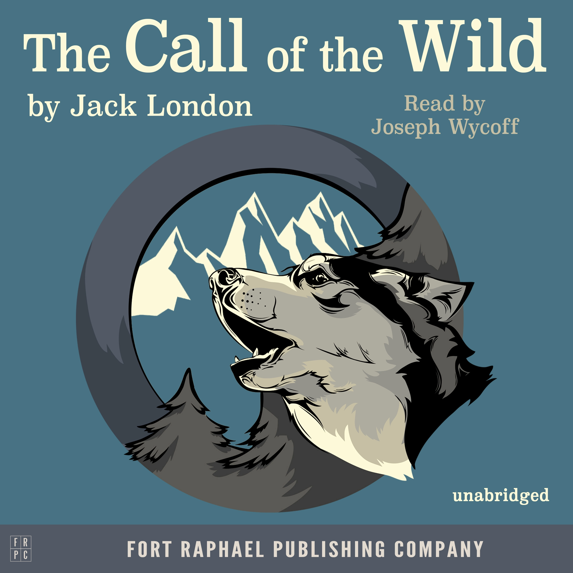 The Call of the Wild - Unabridged by Jack London