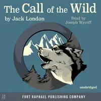 The Call of the Wild - Unabridged Audiobook by Jack London