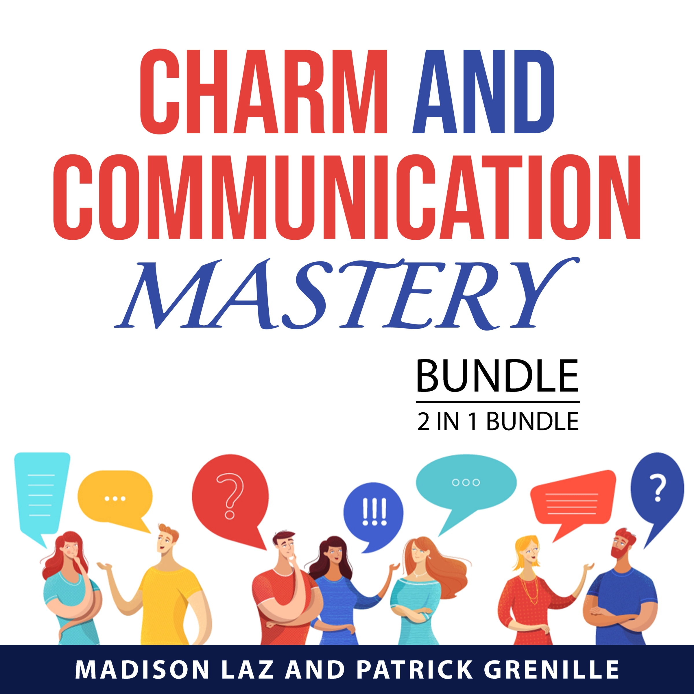 Charm and Communication Mastery Bundle, 2 in 1 Bundle by Patrick Grenille Audiobook