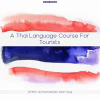 A Thai Language Course For Tourists Audiobook by Niran Tang