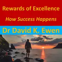 Rewards of Excellence Audiobook by Dr. David K. Ewen