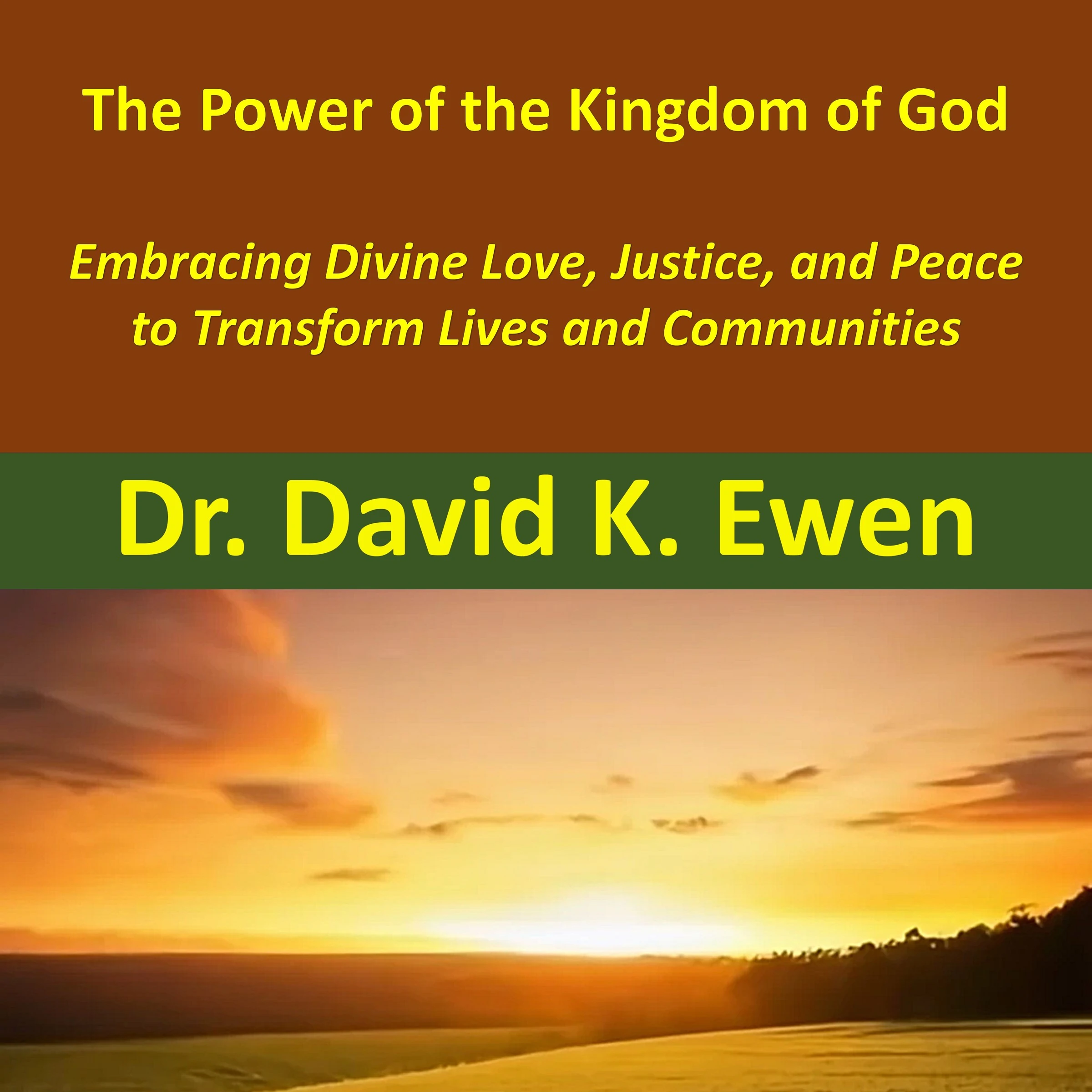 The Power of the Kingdom of God by Dr. David K. Ewen Audiobook