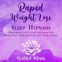 Rapid Weight Loss Sleep Hypnosis Audiobook by Grateful Minds