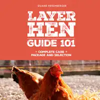 Layer Hen Guide 101 Audiobook by Duane Hershberger