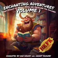 Enchanting Adventures: Short Stories of Magic, Myth, and Folklore for Children - Volume 1 Audiobook by BKFK Studio