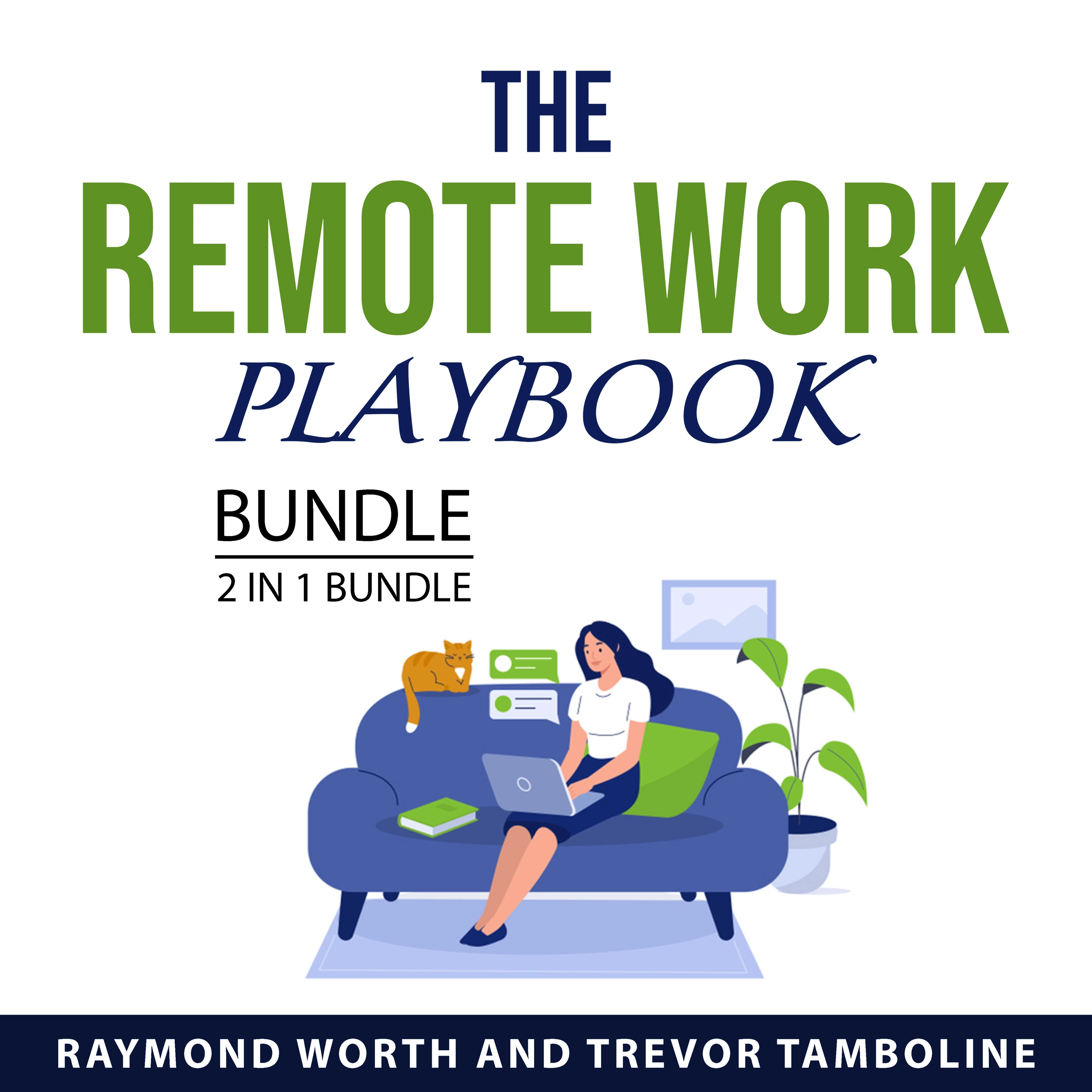 The Remote Work Playbook Bundle, 2 in 1 Bundle Audiobook by Trevor Tamboline