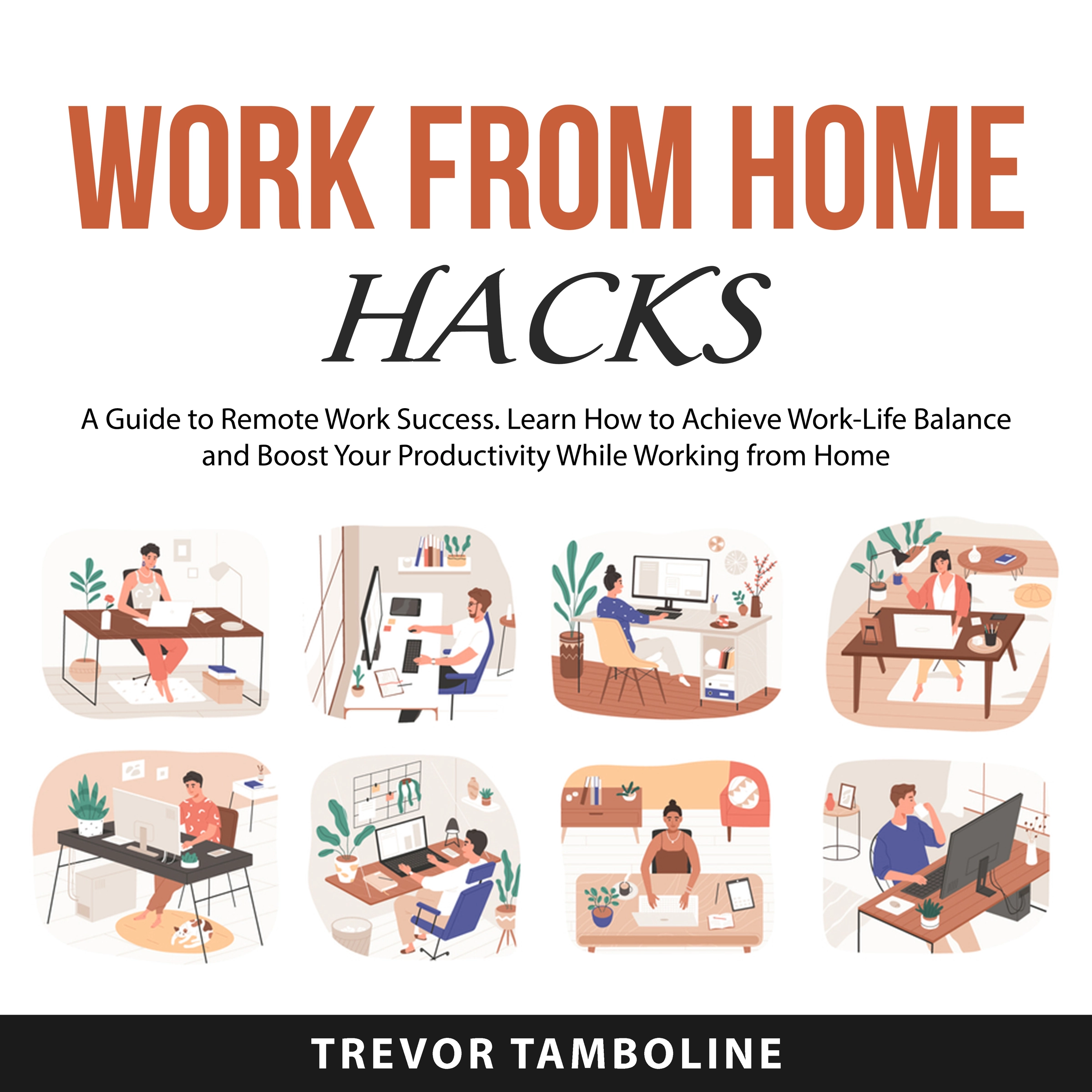 Work from Home Hacks Audiobook by Trevor Tamboline