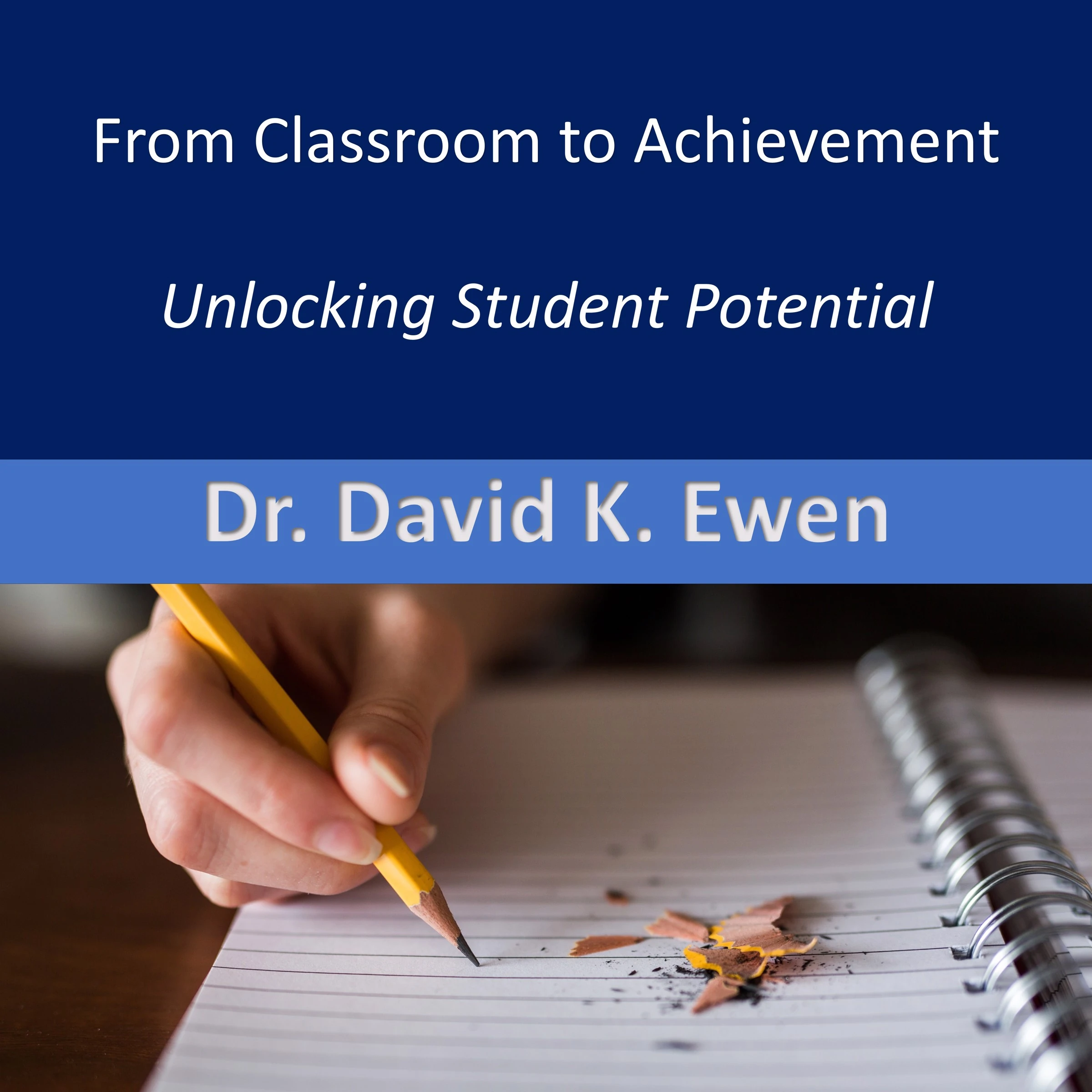 From Classroom to Achievement Audiobook by Dr. David K. Ewen
