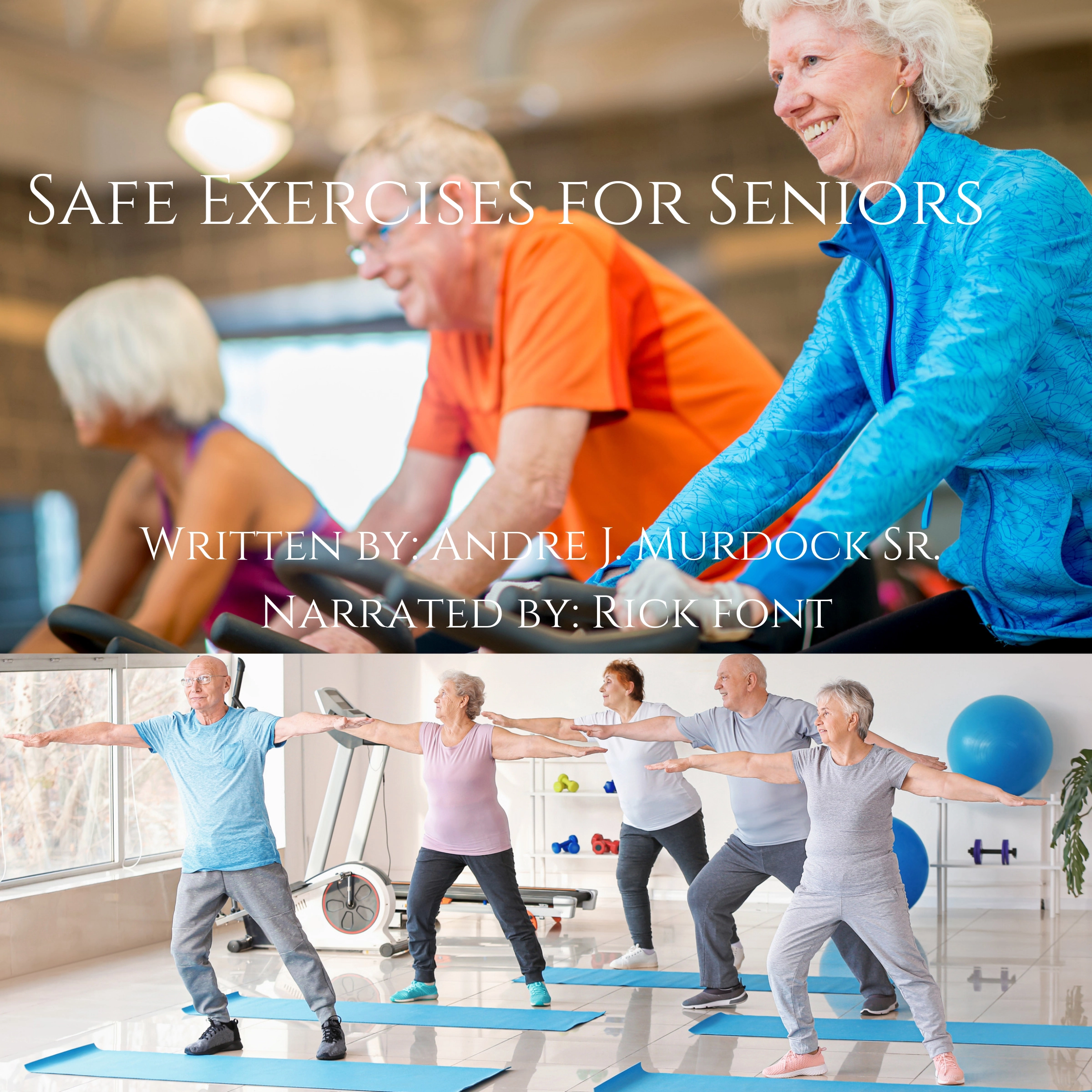 Safe Exercises for Seniors by Andre J Murdock Sr. Audiobook