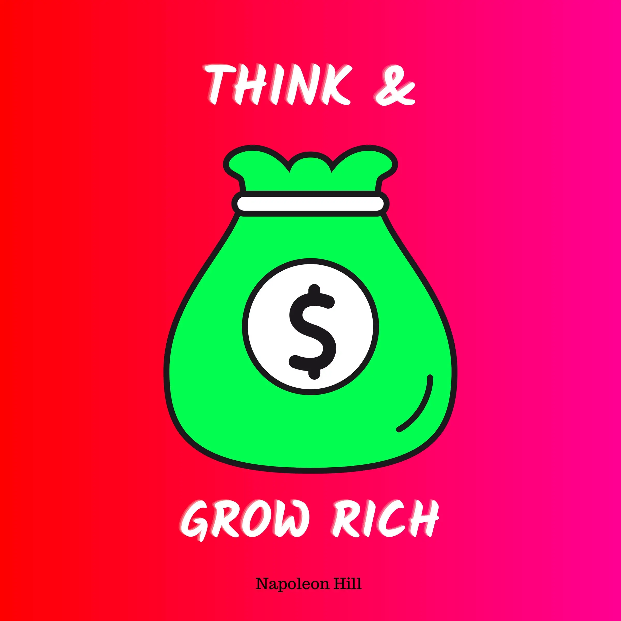 Think and Grow Rich by Napoleon Hill