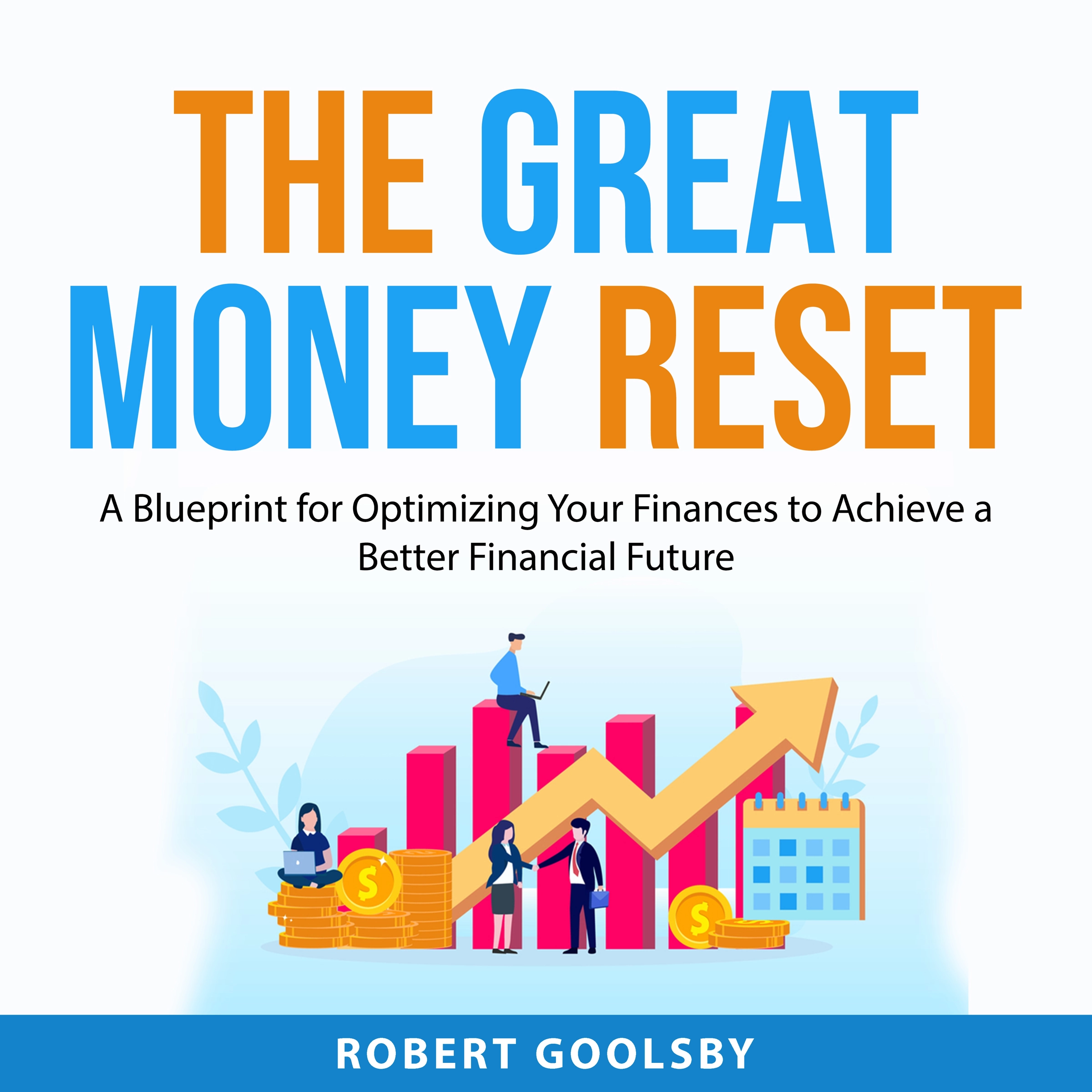 The Great Money Reset Audiobook by Robert Goolsby