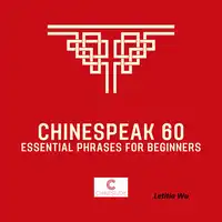 Chinespeak 60 Audiobook by Letitia Wu