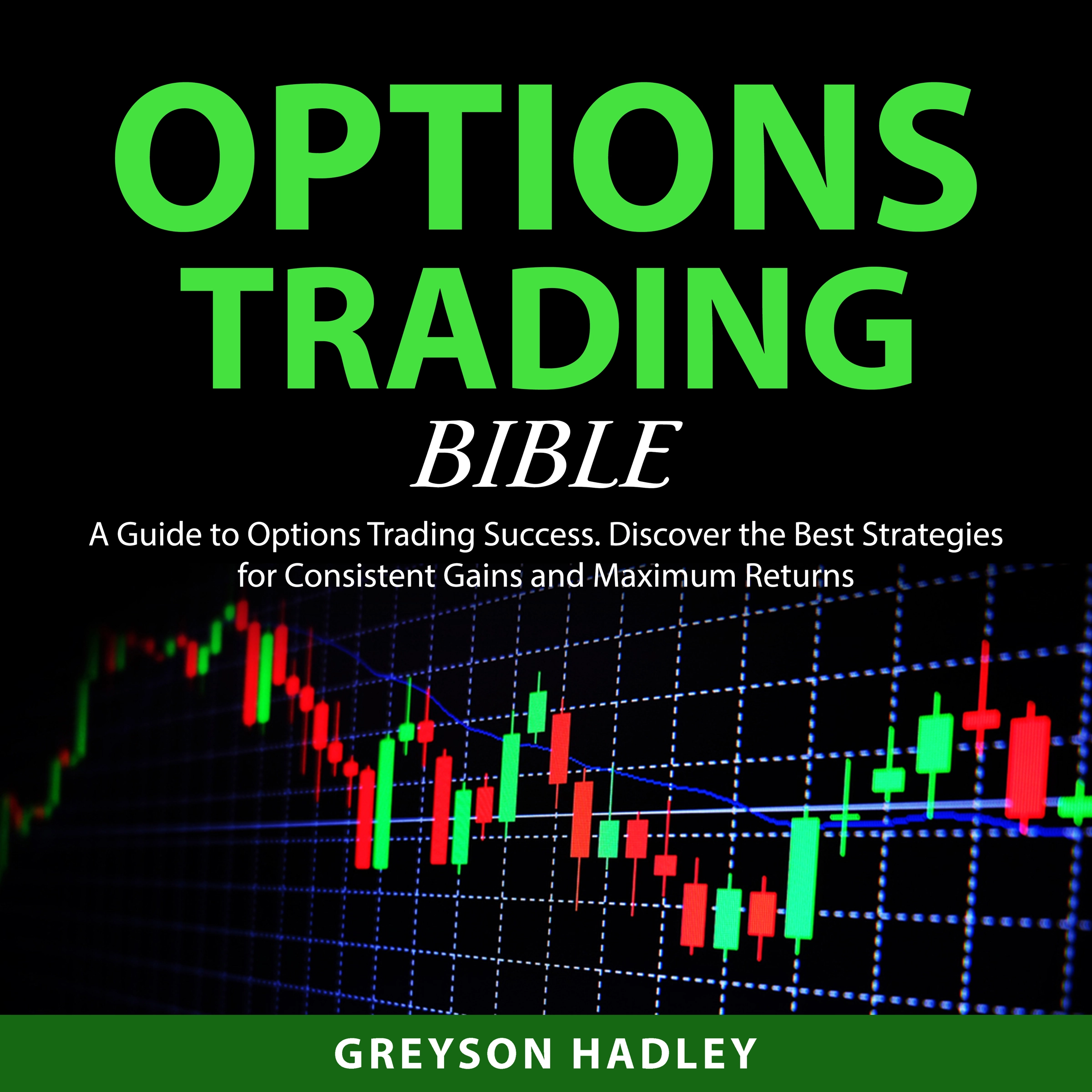 Options Trading Bible by Greyson Hadley Audiobook