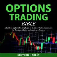 Options Trading Bible Audiobook by Greyson Hadley