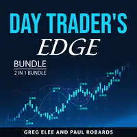 Day Trader's Edge Bundle, 2 in 1 Bundle Audiobook by Paul Robards