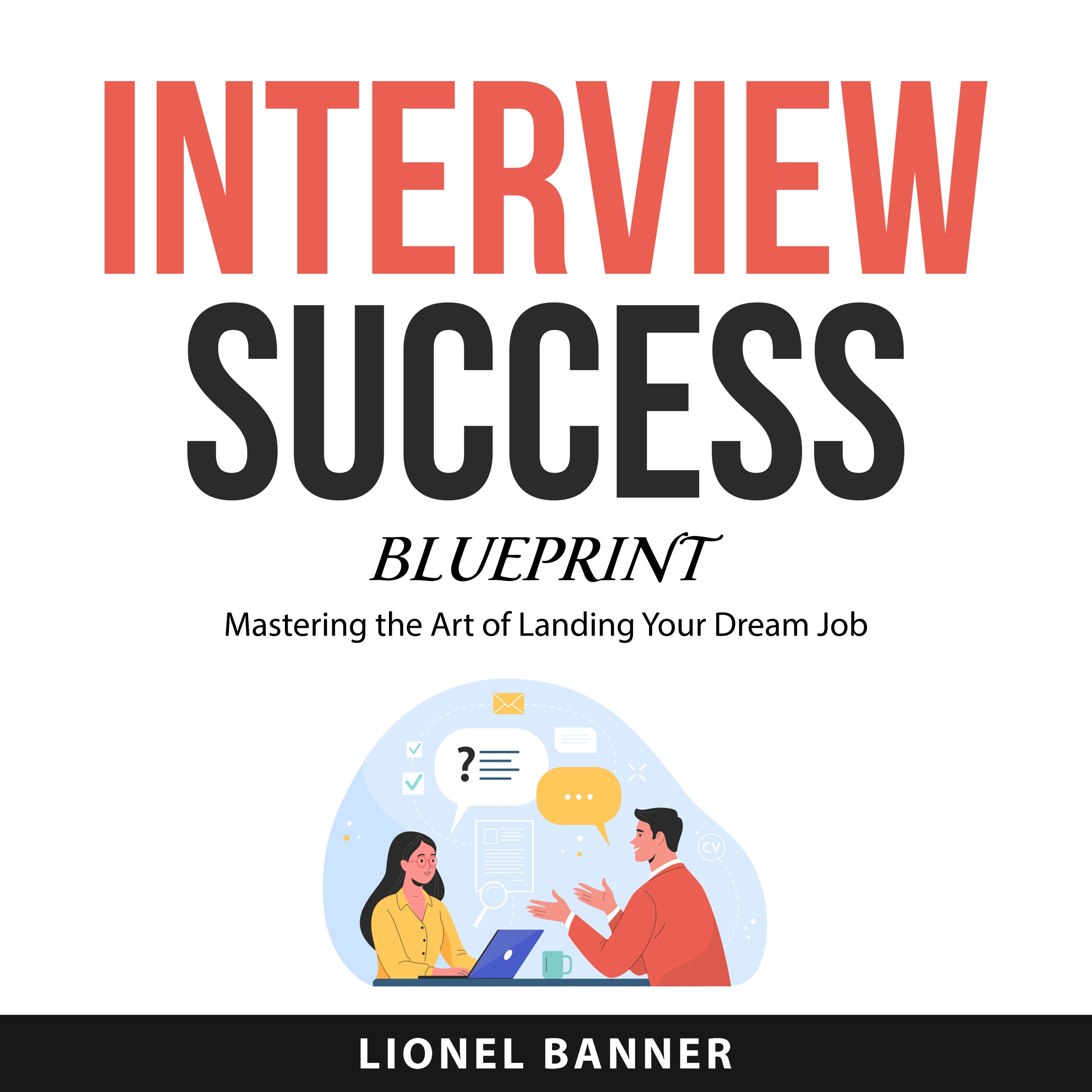 Interview Success Blueprint Audiobook by Lionel Banner