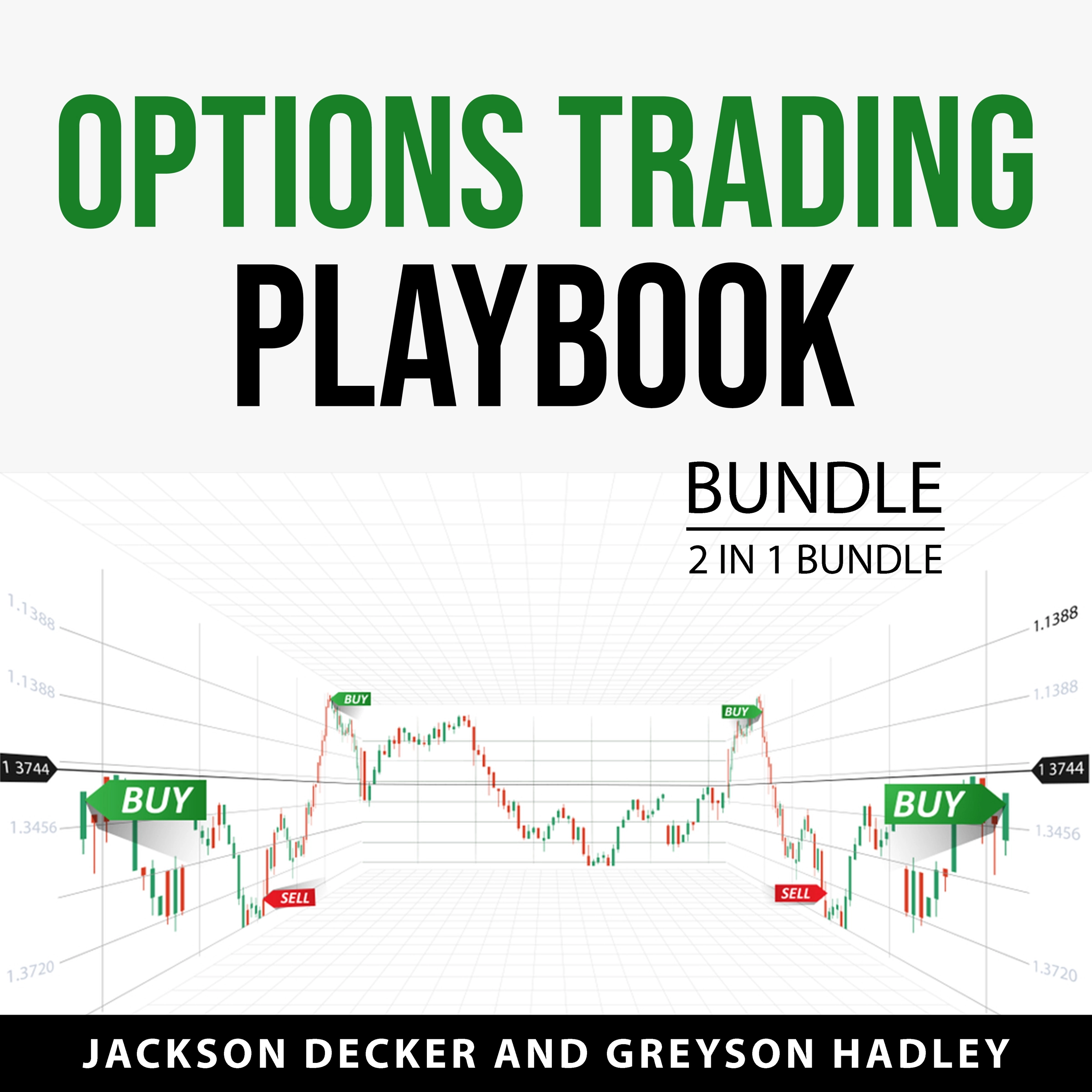 Options Trading Playbook Bundle, 2 in 1 Bundle Audiobook by Greyson Hadley