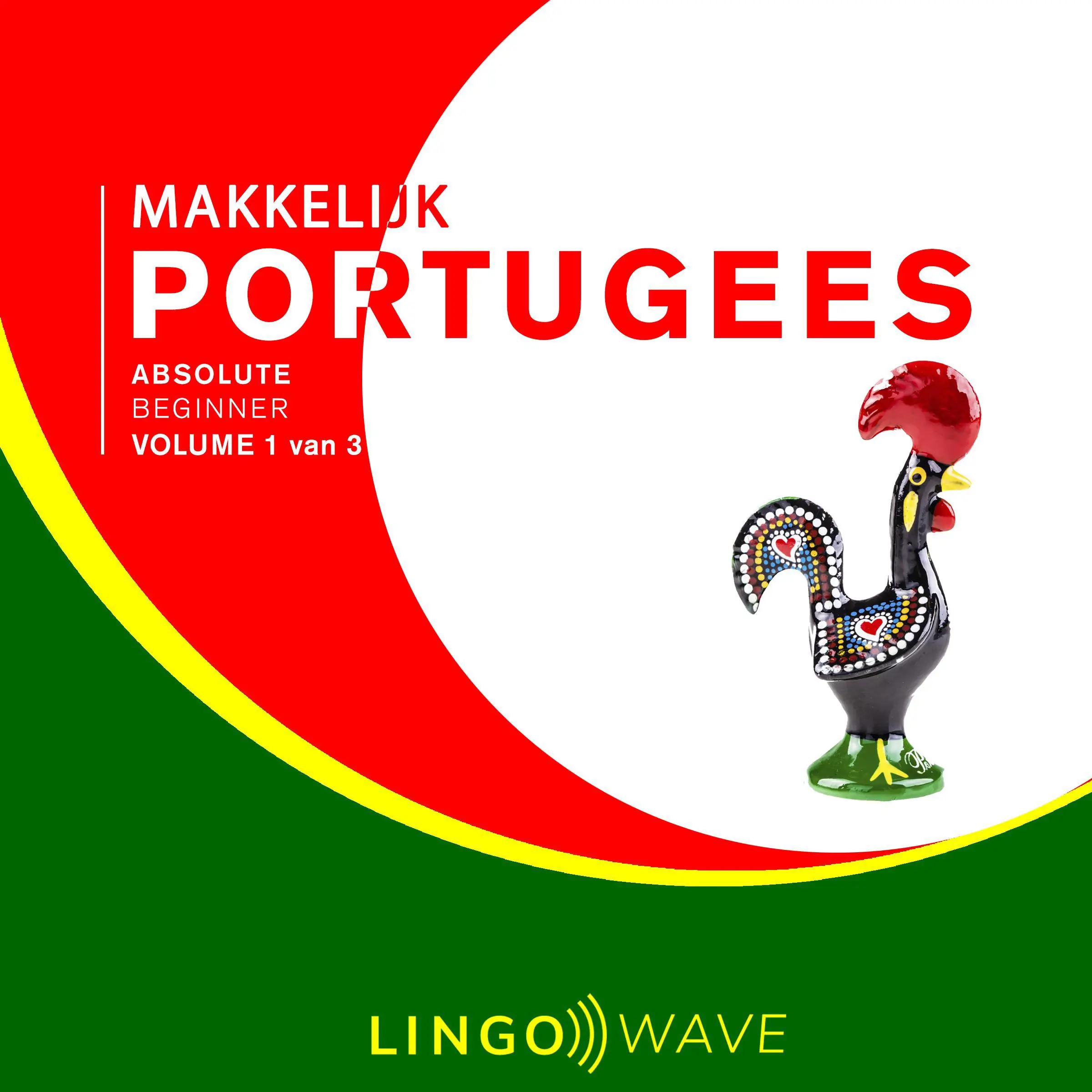 Makkelijk Portugees - Absolute beginner - Volume 1 van 3 Audiobook by Lingo Wave