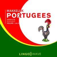 Makkelijk Portugees - Absolute beginner - Volume 1 van 3 Audiobook by Lingo Wave