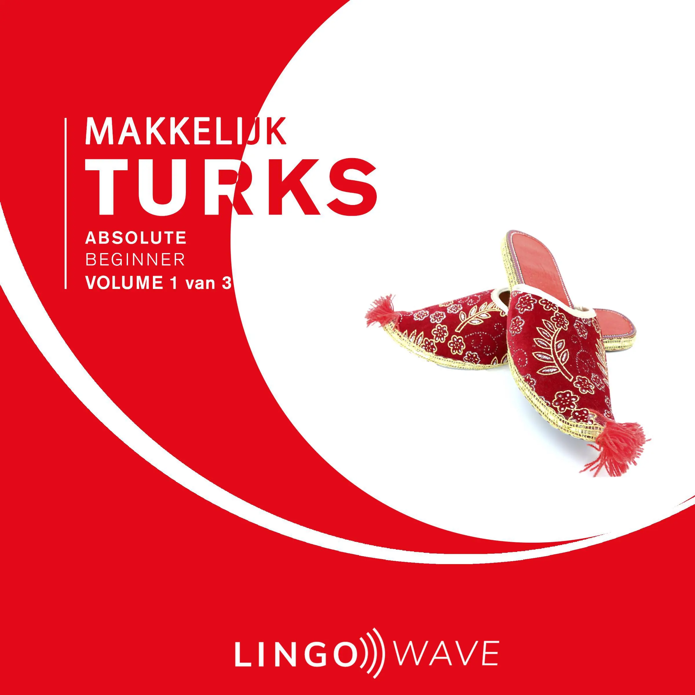 Makkelijk Turks - Absolute beginner - Volume 1 van 3 by Lingo Wave