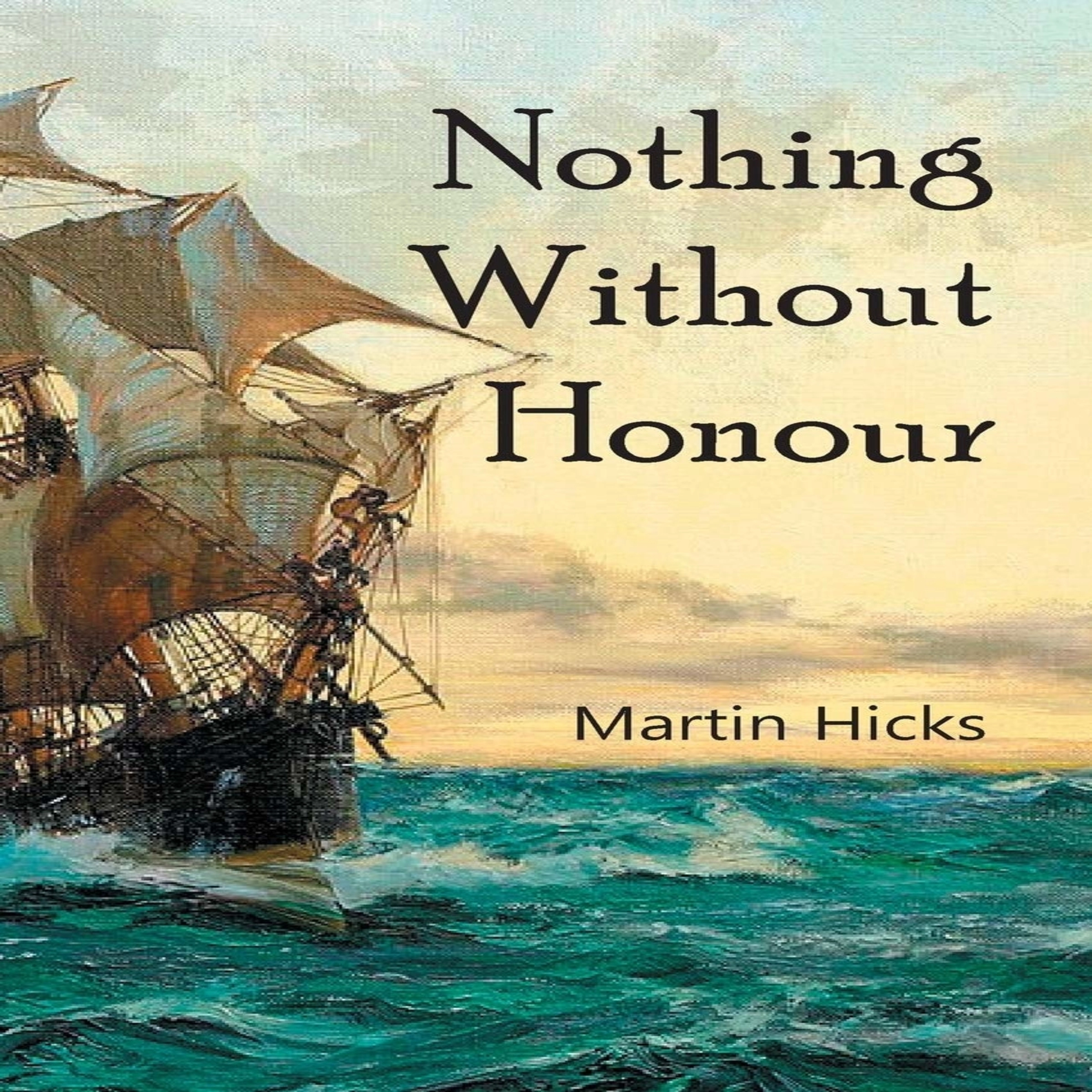 Nothing Without Honour by Martin Hicks Audiobook