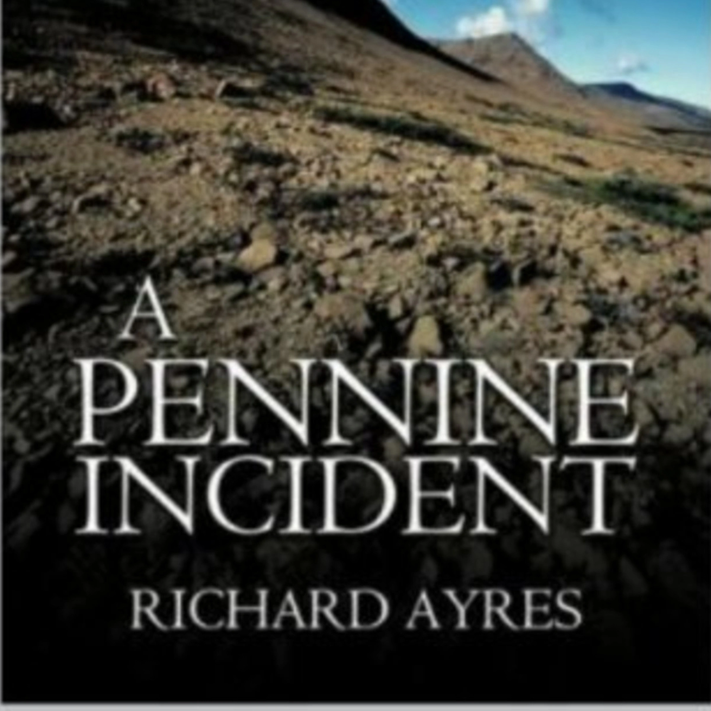 A Pennine Incident by Richard Ayres Audiobook