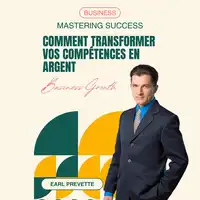 Comment Transformer Vos Compétences en Argent Audiobook by Earl Prevette