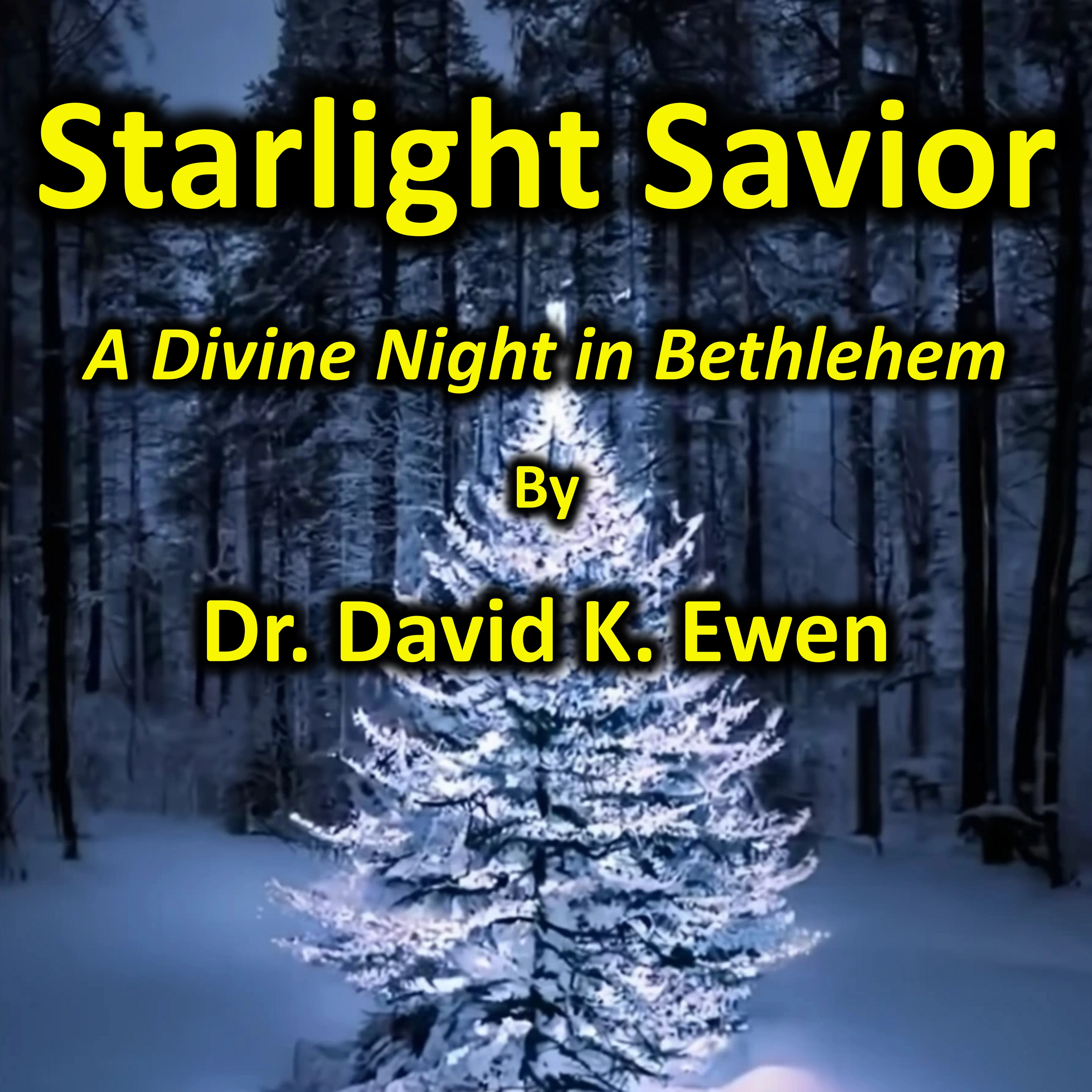 Starlight Savior by Dr. David K. Ewen